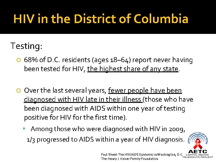 HIV in the District of Columbia Testing: 68% of D. C. residents (ages 18–