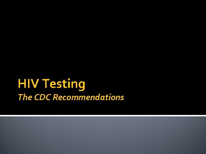 HIV Testing The CDC Recommendations 