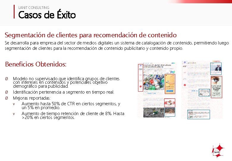 LANIT CONSULTING Casos de Éxito Segmentación de clientes para recomendación de contenido Se desarrolla