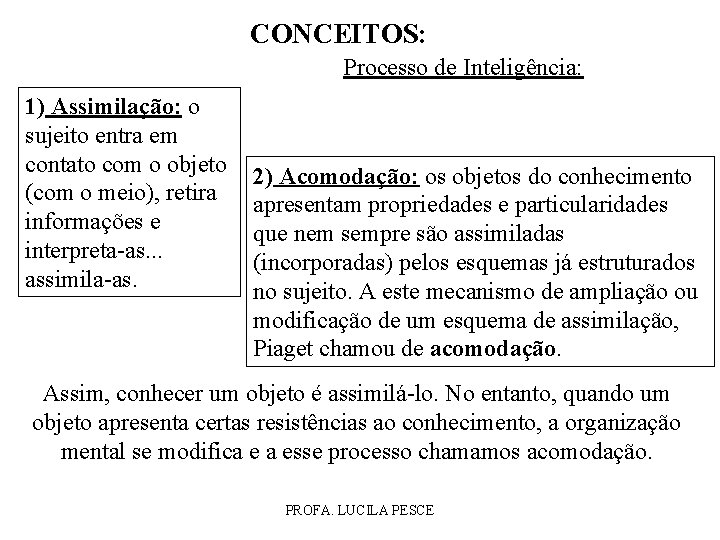 Jean Piaget 1896 1980 Construo do conhecimento Desenvolvimento