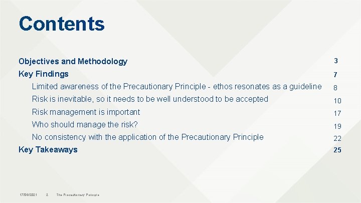 Contents Objectives and Methodology 3 Key Findings 7 Limited awareness of the Precautionary Principle