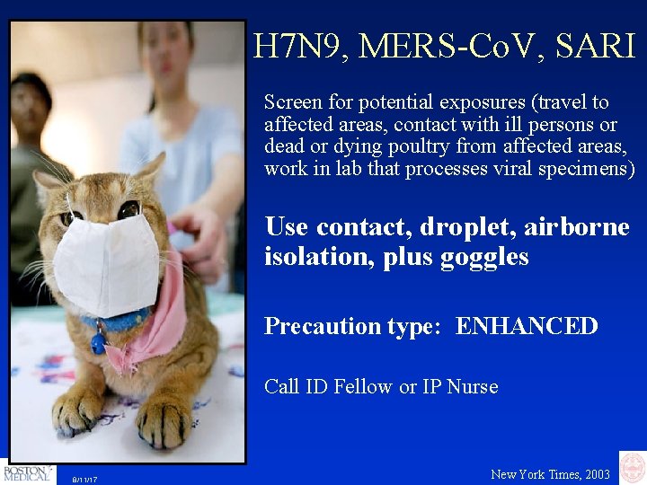 H 7 N 9, MERS-Co. V, SARI Screen for potential exposures (travel to affected