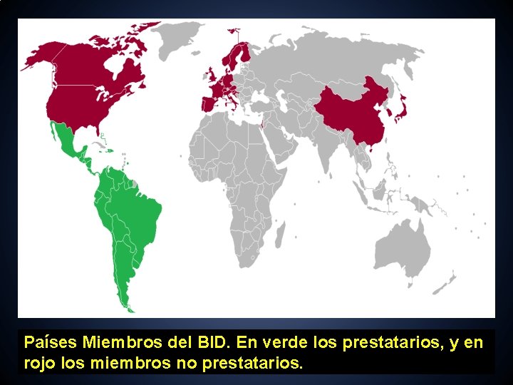 Países Miembros del BID. En verde los prestatarios, y en rojo los miembros no