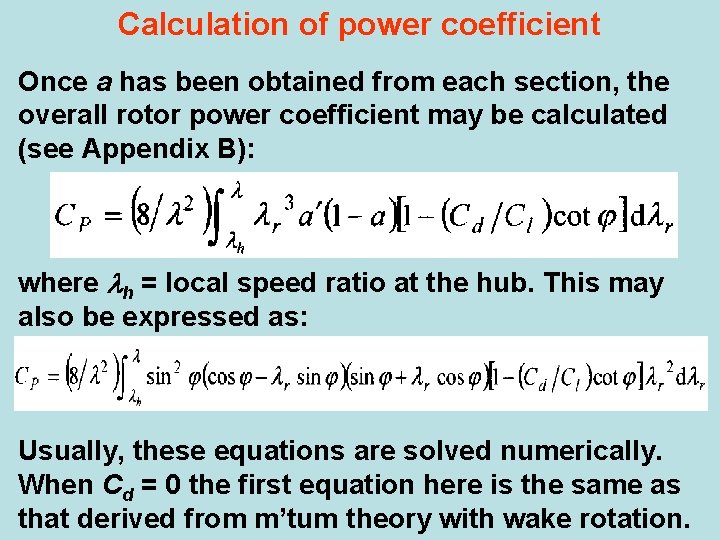 Calculation of power coefficient Once a has been obtained from each section, the overall