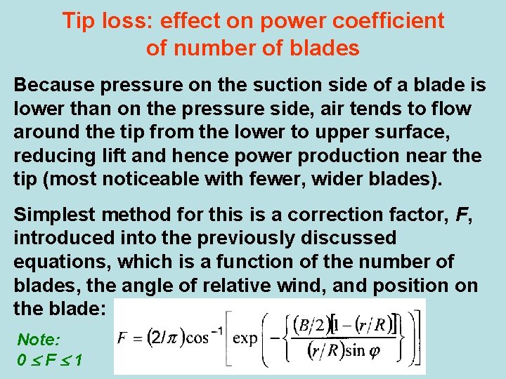 Tip loss: effect on power coefficient of number of blades Because pressure on the