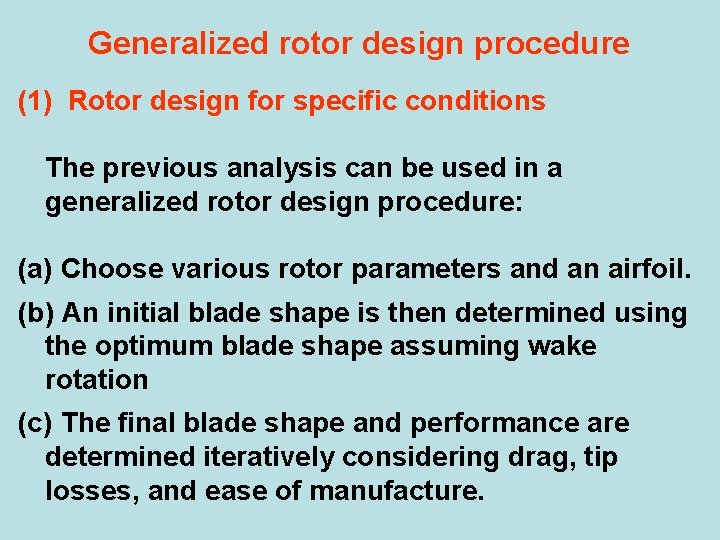 Generalized rotor design procedure (1) Rotor design for specific conditions The previous analysis can