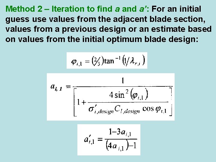 Method 2 – Iteration to find a and a’: For an initial guess use