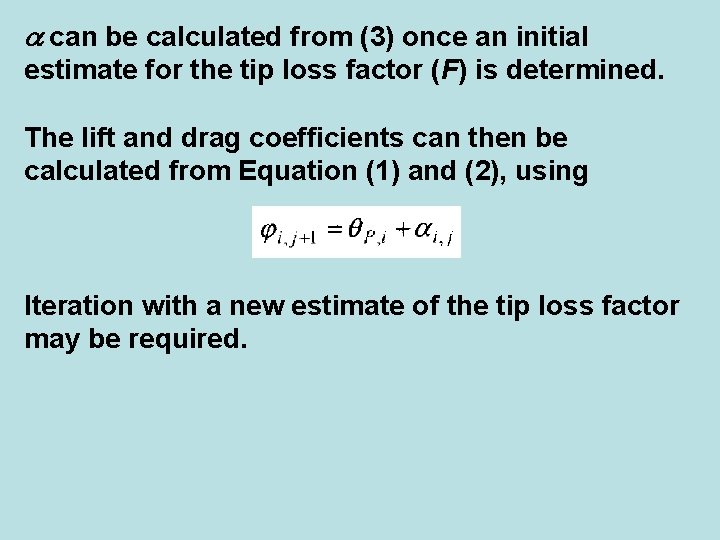  can be calculated from (3) once an initial estimate for the tip loss