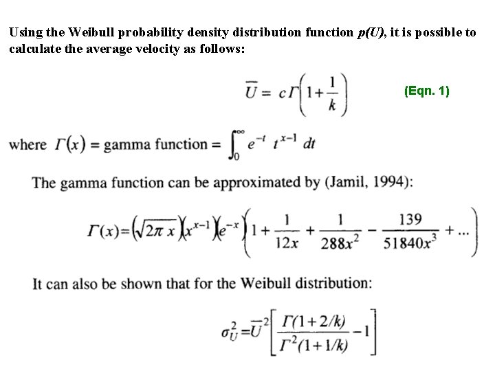 Using the Weibull probability density distribution function p(U), it is possible to calculate the
