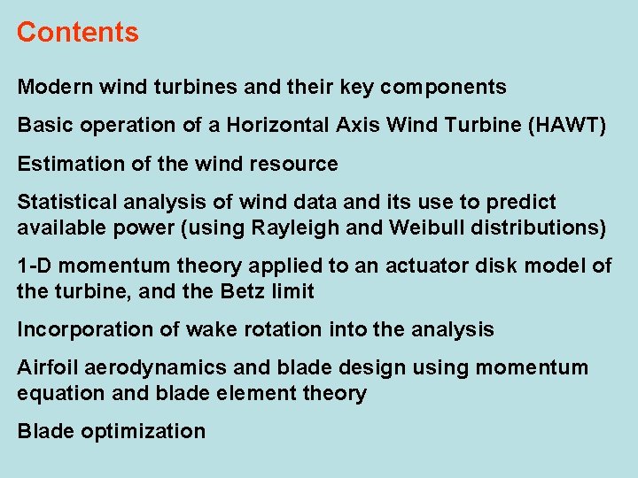 Contents Modern wind turbines and their key components Basic operation of a Horizontal Axis