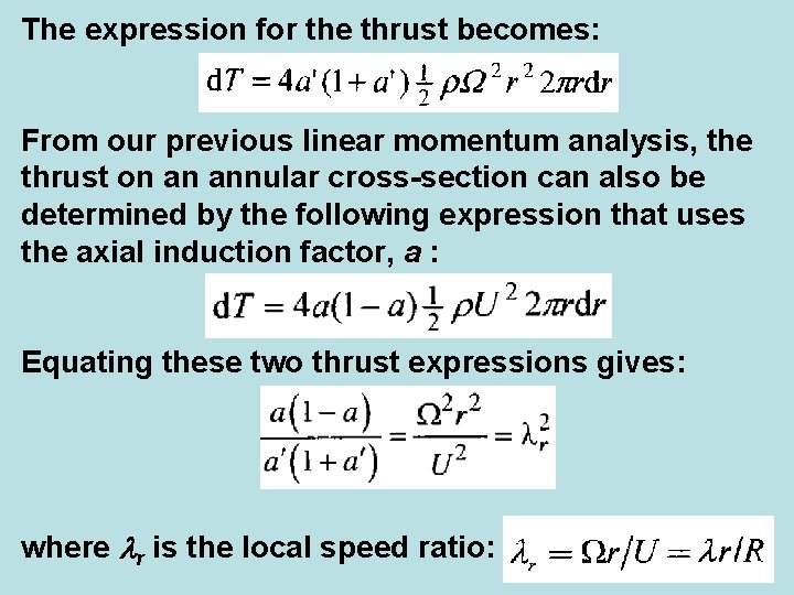 The expression for the thrust becomes: From our previous linear momentum analysis, the thrust