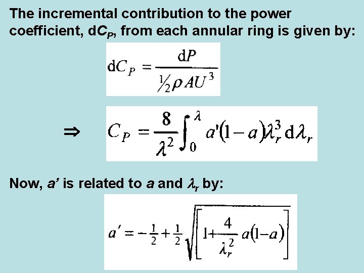 The incremental contribution to the power coefficient, d. CP, from each annular ring is
