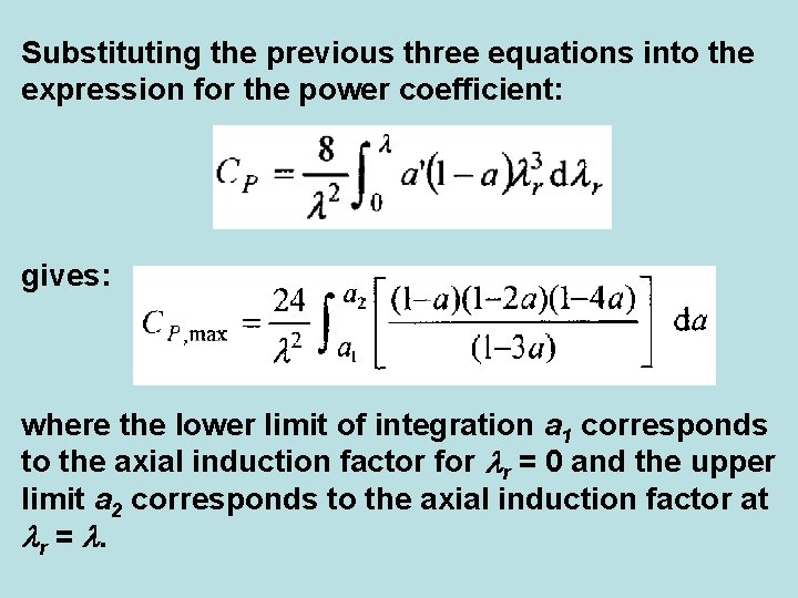Substituting the previous three equations into the expression for the power coefficient: gives: where