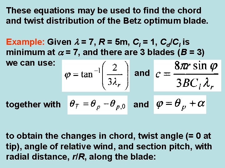 These equations may be used to find the chord and twist distribution of the