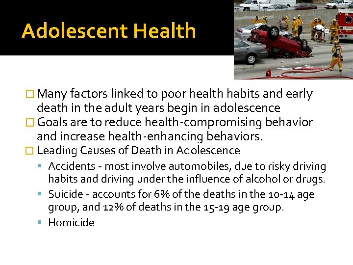 Adolescent Health � Many factors linked to poor health habits and early death in