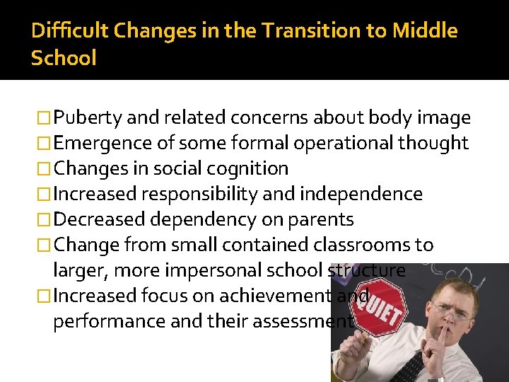 Difficult Changes in the Transition to Middle School �Puberty and related concerns about body