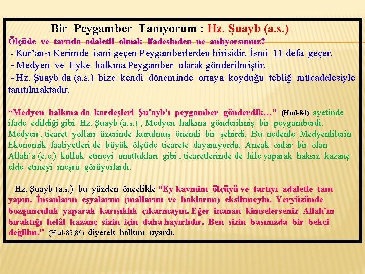 Bir Peygamber Tanıyorum : Hz. Şuayb (a. s. ) Ölçüde ve tartıda adaletli olmak