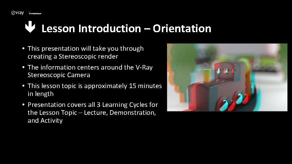  Lesson Introduction – Orientation • This presentation will take you through creating a