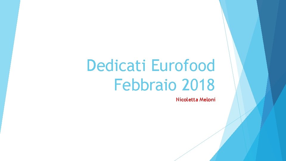 Dedicati Eurofood Febbraio 2018 Nicoletta Meloni 