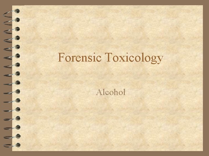 Forensic Toxicology Alcohol 