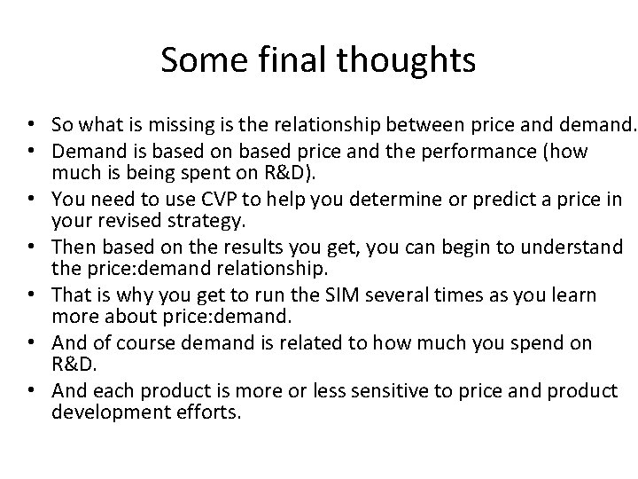 Some final thoughts • So what is missing is the relationship between price and