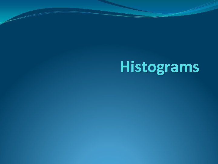 Histograms 