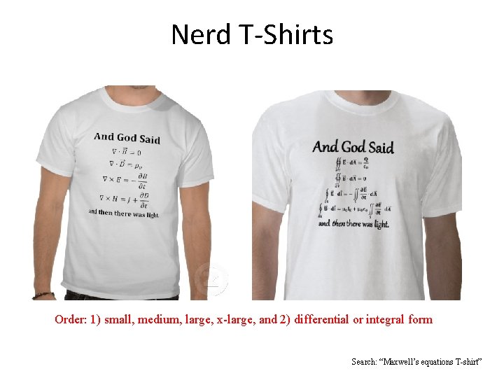 Nerd T-Shirts Order: 1) small, medium, large, x-large, and 2) differential or integral form