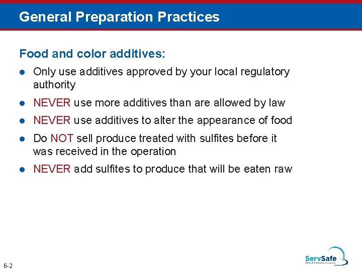 General Preparation Practices Food and color additives: 6 -2 l Only use additives approved General Preparation Practices Food and color additives: 6 -2 l Only use additives approved