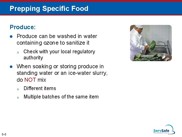 Prepping Specific Food Produce: l Produce can be washed in water containing ozone to