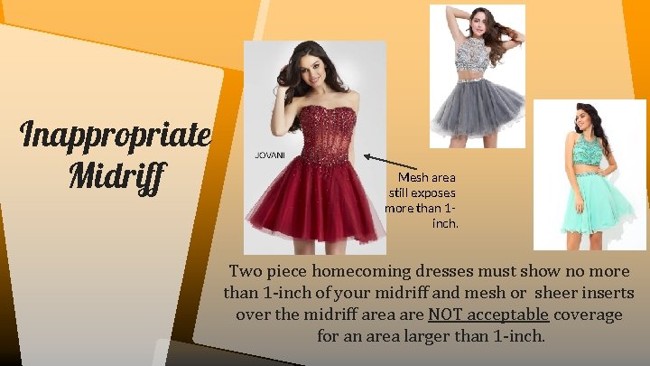 Inappropriate Midriff Mesh area still exposes more than 1 inch. Two piece homecoming dresses