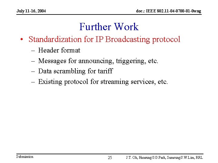 July 11 -16, 2004 doc. : IEEE 802. 11 -04 -0700 -01 -0 wng