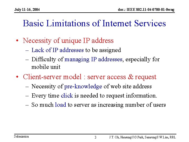 July 11 -16, 2004 doc. : IEEE 802. 11 -04 -0700 -01 -0 wng