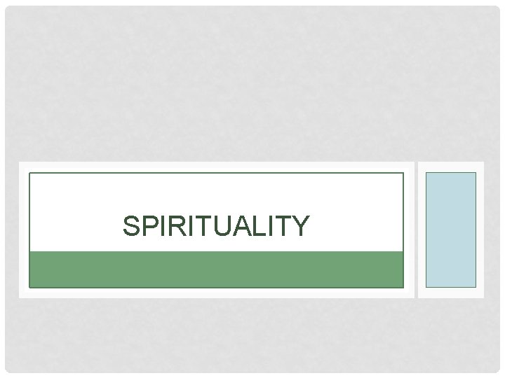 SPIRITUALITY 