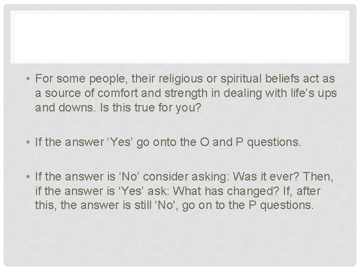  • For some people, their religious or spiritual beliefs act as a source
