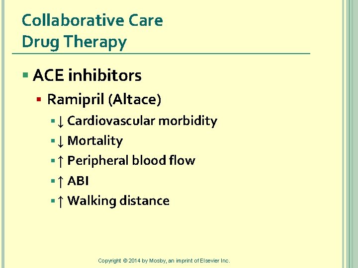 Collaborative Care Drug Therapy § ACE inhibitors § Ramipril (Altace) § ↓ Cardiovascular morbidity