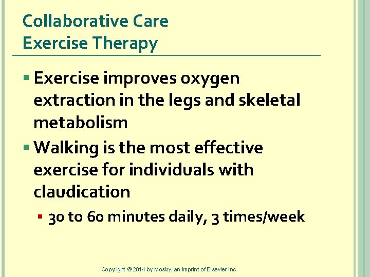 Collaborative Care Exercise Therapy § Exercise improves oxygen extraction in the legs and skeletal