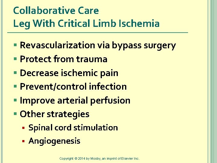 Collaborative Care Leg With Critical Limb Ischemia § Revascularization via bypass surgery § Protect