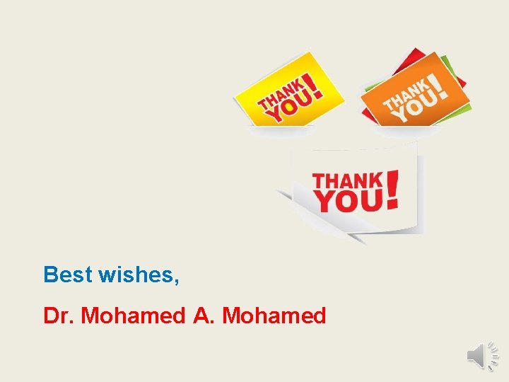 Best wishes, Dr. Mohamed A. Mohamed 