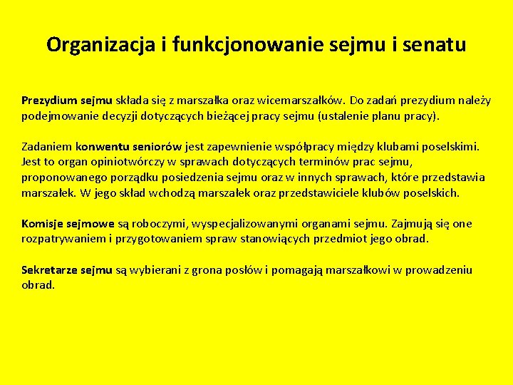 Organizacja i funkcjonowanie sejmu i senatu Prezydium sejmu składa się z marszałka oraz wicemarszałków.