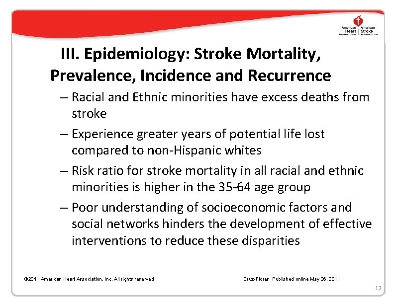 III. Epidemiology: Stroke Mortality, Prevalence, Incidence and Recurrence – Racial and Ethnic minorities have