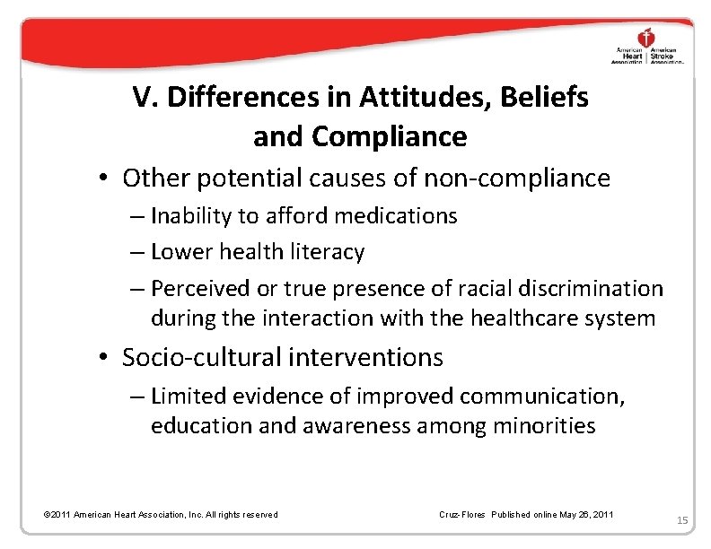 V. Differences in Attitudes, Beliefs and Compliance • Other potential causes of non-compliance –