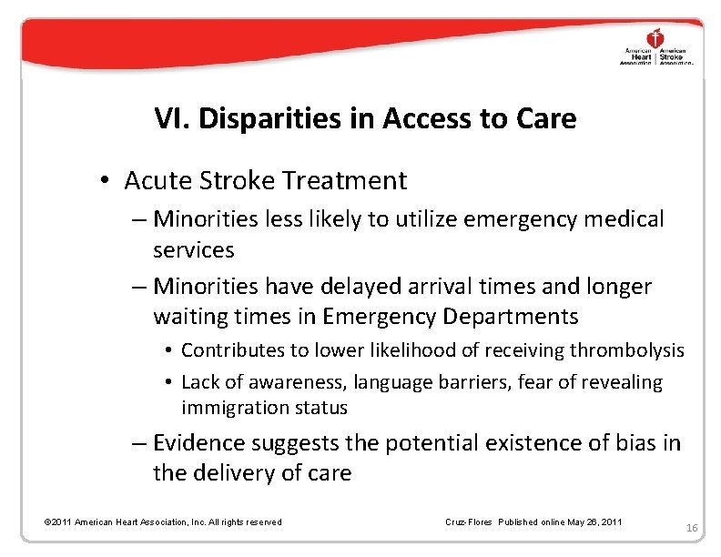 VI. Disparities in Access to Care • Acute Stroke Treatment – Minorities less likely