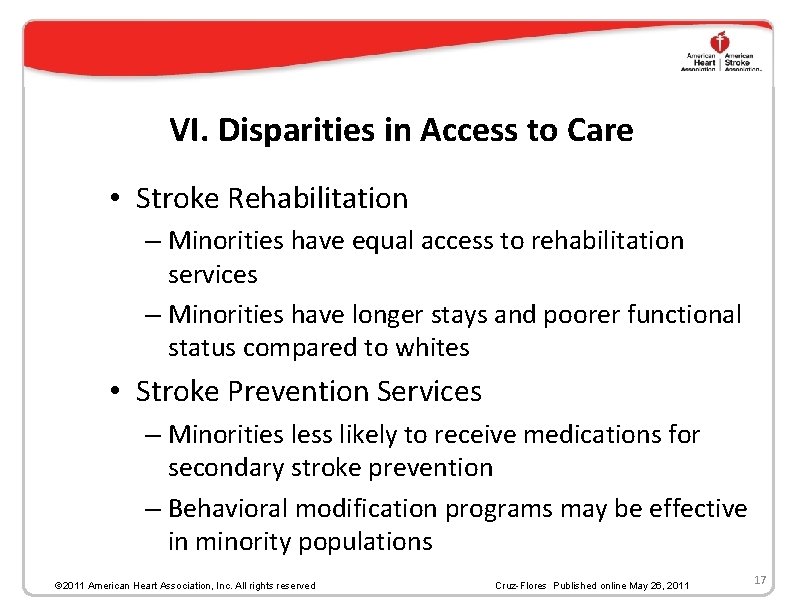 VI. Disparities in Access to Care • Stroke Rehabilitation – Minorities have equal access