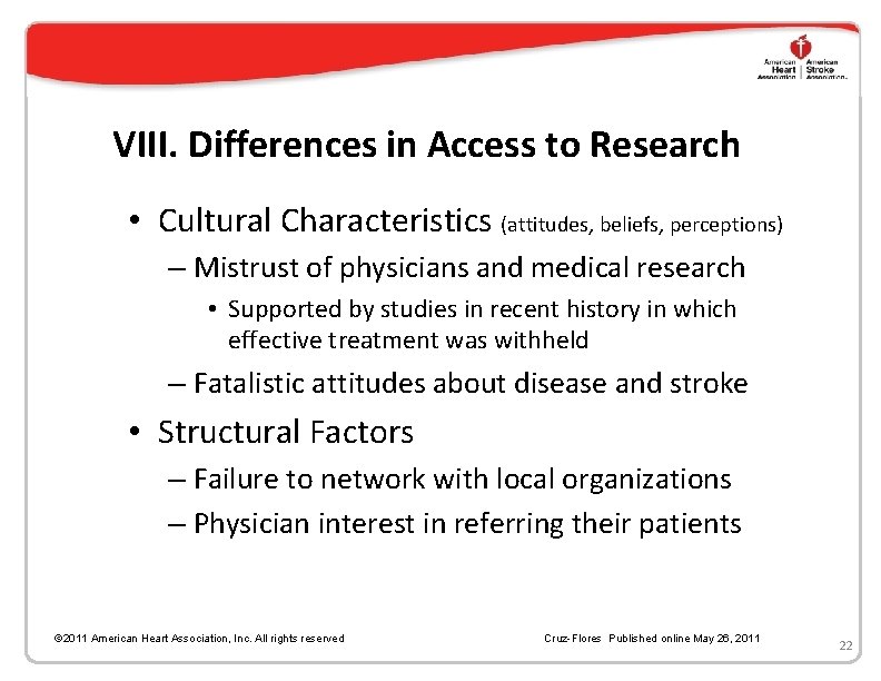 VIII. Differences in Access to Research • Cultural Characteristics (attitudes, beliefs, perceptions) – Mistrust