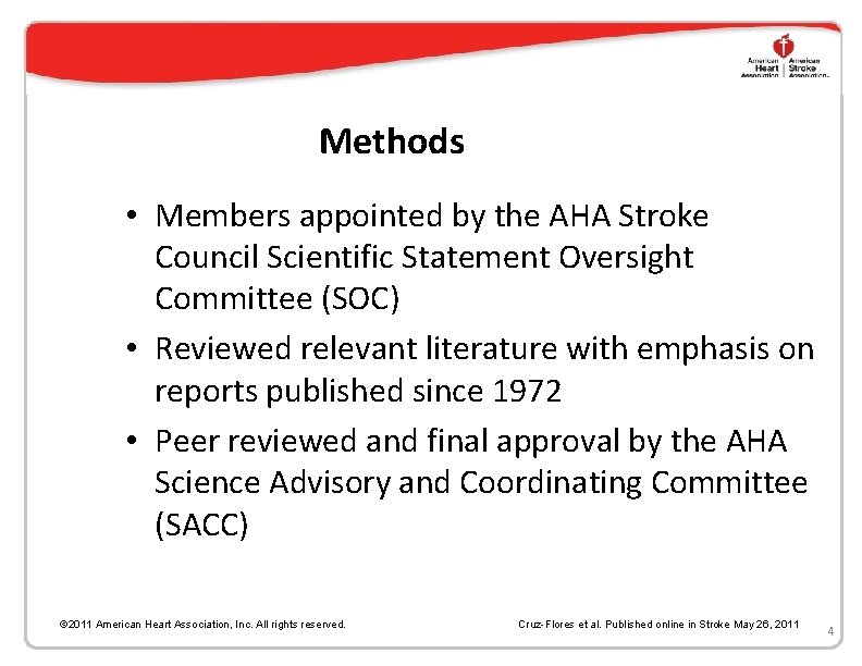 Methods • Members appointed by the AHA Stroke Council Scientific Statement Oversight Committee (SOC)