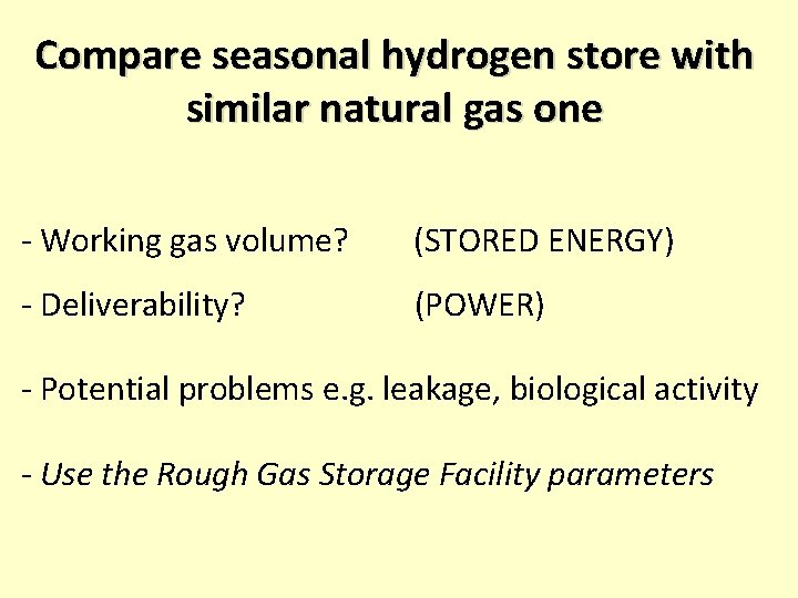 Compare seasonal hydrogen store with similar natural gas one - Working gas volume? (STORED