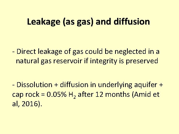 Leakage (as gas) and diffusion - Direct leakage of gas could be neglected in