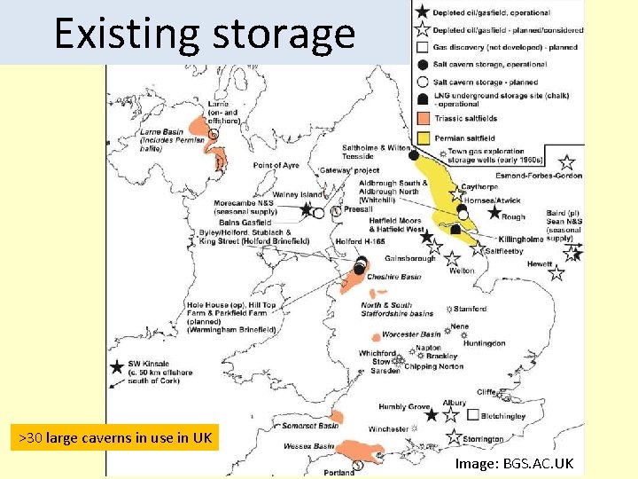 Existing storage >30 large caverns in use in UK Image: BGS. AC. UK 