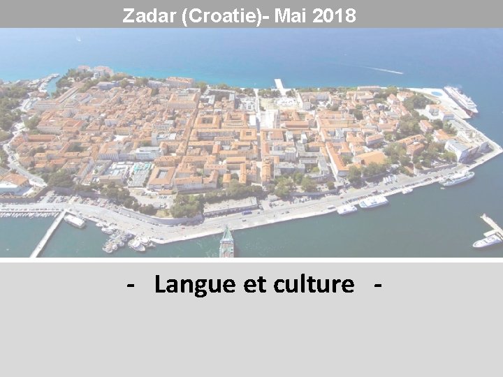 Zadar (Croatie)- Mai 2018 - Langue et pédagogique culture La différenciation : entre principes