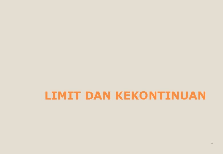 LIMIT DAN KEKONTINUAN 1 